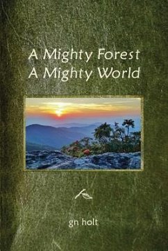 A Mighty Forest, a Mighty World - Holt, Gn