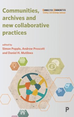 Communities, Archives and New Collaborative Practices - Popple, Simon; Prescott, Andrew; Mutibwa, Daniel