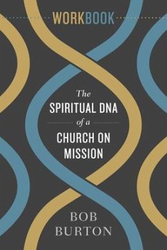 The Spiritual DNA of a Church on Mission - Workbook - Burton, Bob