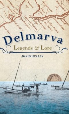 Delmarva Legends & Lore - Healey, David