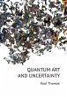Quantum Art & Uncertainty - Bild 1