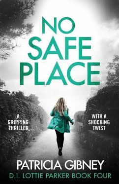 No Safe Place: A gripping thriller with a shocking twist - Gibney, Patricia