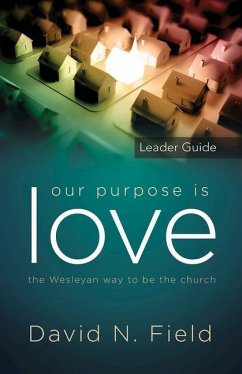 Our Purpose Is Love Leader Guide - Field, David N