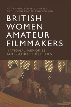 British Women Amateur Filmmakers - Motrescu-Mayes, Annamaria; Norris Nicholson, Heather