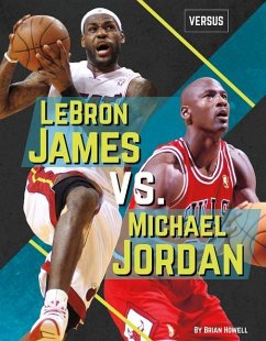 Lebron James vs. Michael Jordan - Howell, Brian