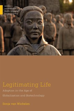 Legitimating Life: Adoption in the Age of Globalization and Biotechnology - Wichelen, Sonja van