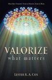 Valorize What Matters: Must-Have Treasures: Yours to Discover, Yours to Share