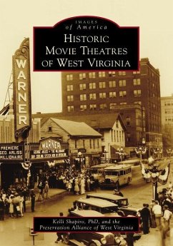 Historic Movie Theatres of West Virginia - and the Preservation Alliance of Wes