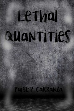 Lethal Quantities - Carranza, Paige P.
