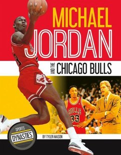 Michael Jordan and the Chicago Bulls - Mason, Tyler