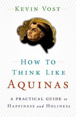 How to Think Like Aquinas - Vost, Kevin