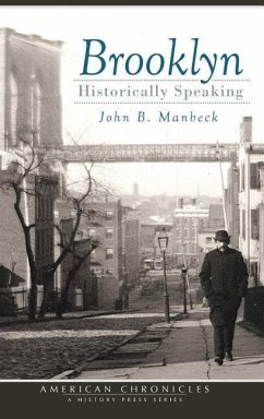 Brooklyn: Historically Speaking - Manbeck, John B.