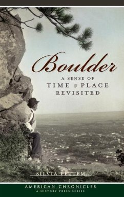 Boulder: A Sense of Time & Place Revisited - Pettem, Silvia
