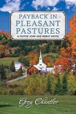 Payback in Pleasant Pastures: A Pastor John and Wendy Novel Volume 1