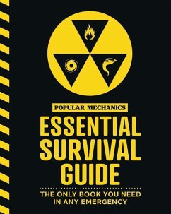 The Popular Mechanics Essential Survival Guide - Popular Mechanics