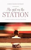 The Girl on the Station: A story of survival and self-discovery