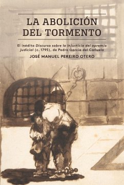 La Abolición del Tormento - Pereiro Otero, José Manuel