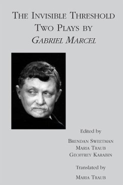 The Invisible Threshold: Two Plays by Gabriel Marcel - Marcel, Gabriel