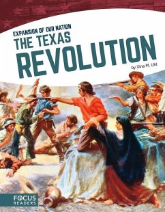 The Texas Revolution - Uhl, Xina M