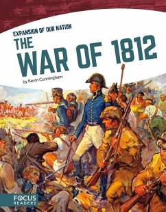 The War of 1812 - Cunningham, Kevin