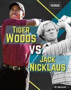 Tiger Woods vs. Jack Nicklaus - Glave, Tom