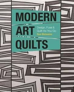 Modern Art Quilts - Bleiweiss, Sue