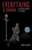 Everything Is Known: The Straight Shooter of the World