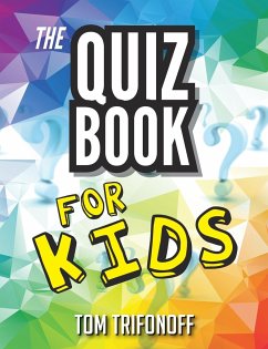 The Quiz Book For Kids - Trifonoff, Tom