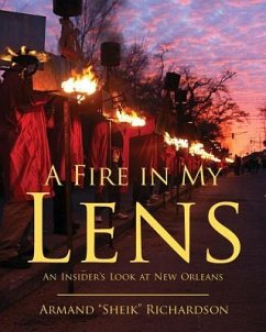 A Fire in My Lens: An Insider's Look at New Orleans - Richardson, Armand