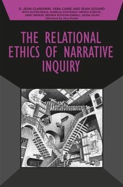 The Relational Ethics of Narrative Inquiry - Clandinin, D. Jean (University of Alberta, Canada); Caine, Vera (University of Alberta, Canada); Lessard, Sean (University of Alberta, Canada)