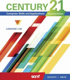 Century 21 Computer Skills and Applications, Lessons 1-88 - Hoggatt, Jack P.; Shank, Jon A.; Smith, James R.