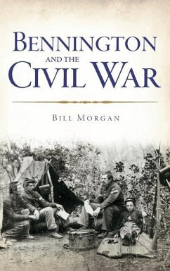 Bennington and the Civil War - Morgan, Bill