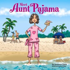 Meet Aunt Pajama: Volume 1 - Clark, Joanna