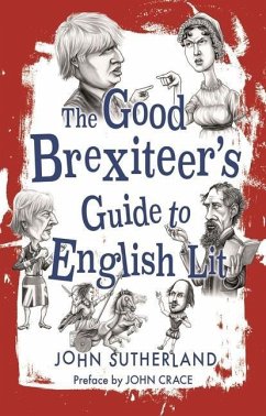 The Good Brexiteers Guide to English Lit - Sutherland, John