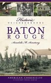 Historic Neighborhoods of Baton Rouge