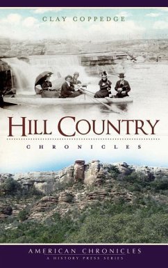 Hill Country Chronicles - Coppedge, Clay