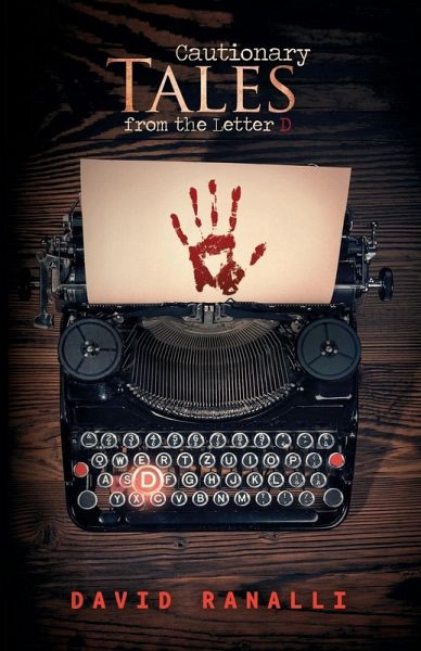 Cautionary Tales from the Letter D Cautionary Tales from the Letter D