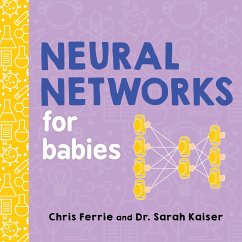 Neural Networks for Babies - Ferrie, Chris; Kaiser, Sarah