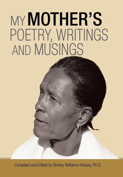 My Mother'S Poetry, Writings and Musings - Williams-Kirksey, Shirley