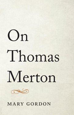 On Thomas Merton - Gordon, Mary