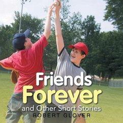 Friends Forever and Other Short Stories - Glover, Robert