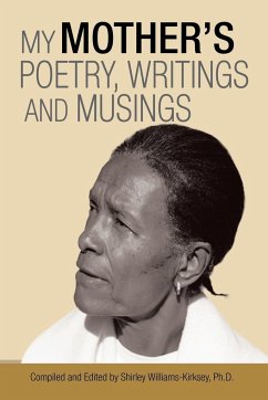 My Mother'S Poetry, Writings and Musings - Williams-Kirksey, Shirley