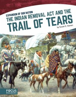The Indian Removal ACT and the Trail of Tears - Hamen, Susan E
