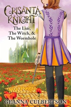 Crisanta Knight: The Liar, the Witch, & the Wormhole - Culbertson, Geanna