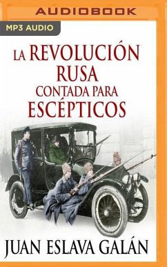 La Revolución Rusa Contada Para Escépticos - Galan, Juan Eslava