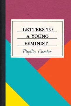 Letters to a Young Feminist - Chesler, Phyllis