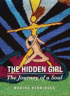 The Hidden Girl: The Journey of a Soul - Henriques, Marika