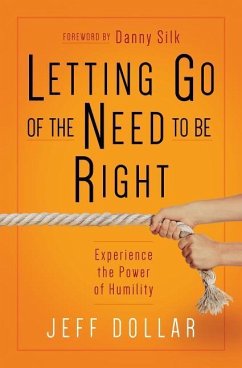 Letting Go of the Need to Be Right - Dollar, Jeff