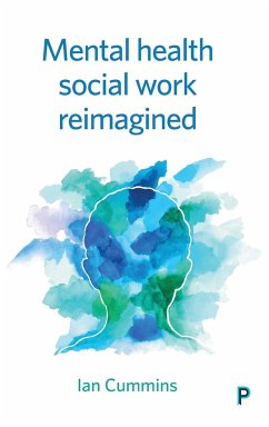 Mental Health Social Work Reimagined - Cummins, Ian