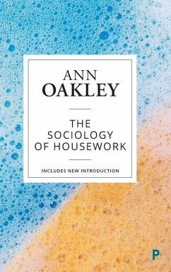 The sociology of housework (reissue) - Oakley, Ann